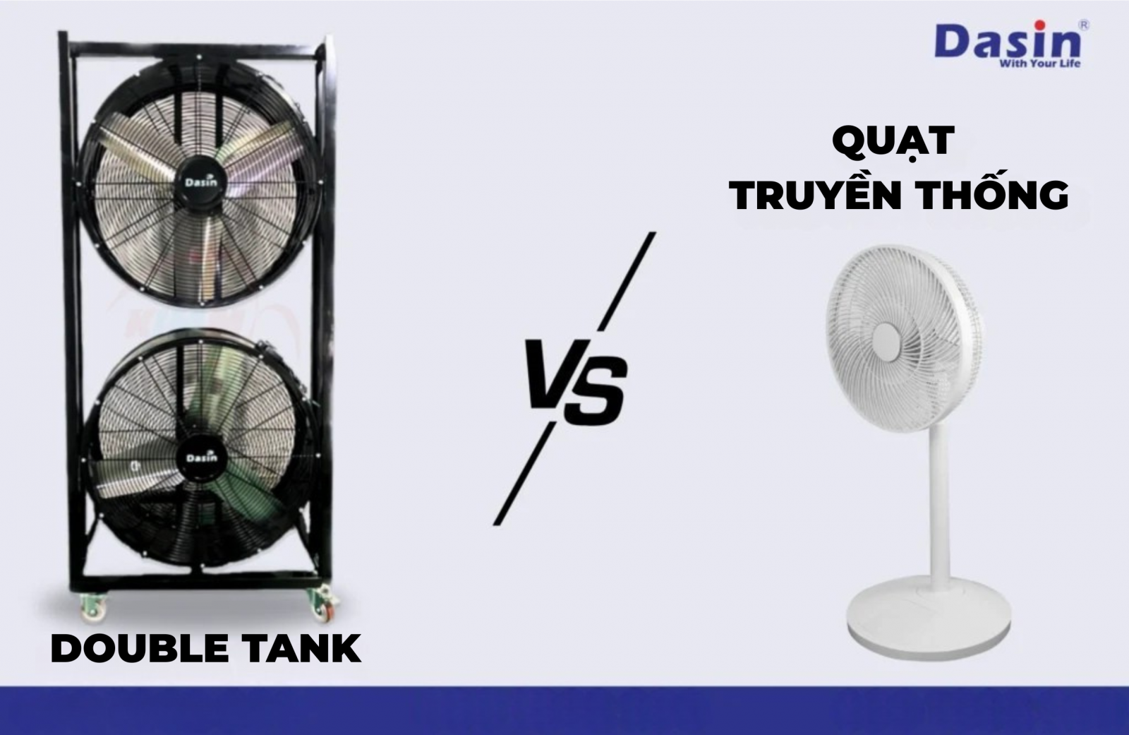 Quạt double tank so với quạt truyền thống